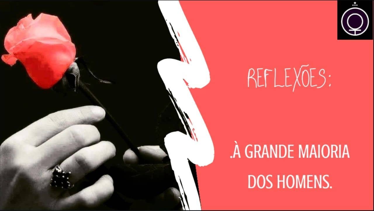 À grande maioria dos “homens”