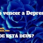 Como vencer a depressão?