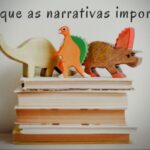 Porque as narrativas importam