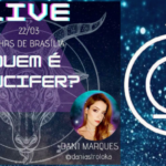 Quem é Lúcifer? – Live Instagram com astróloga Dani Marques