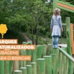Parques Naturalizados: paisagens para o brincar natural!
