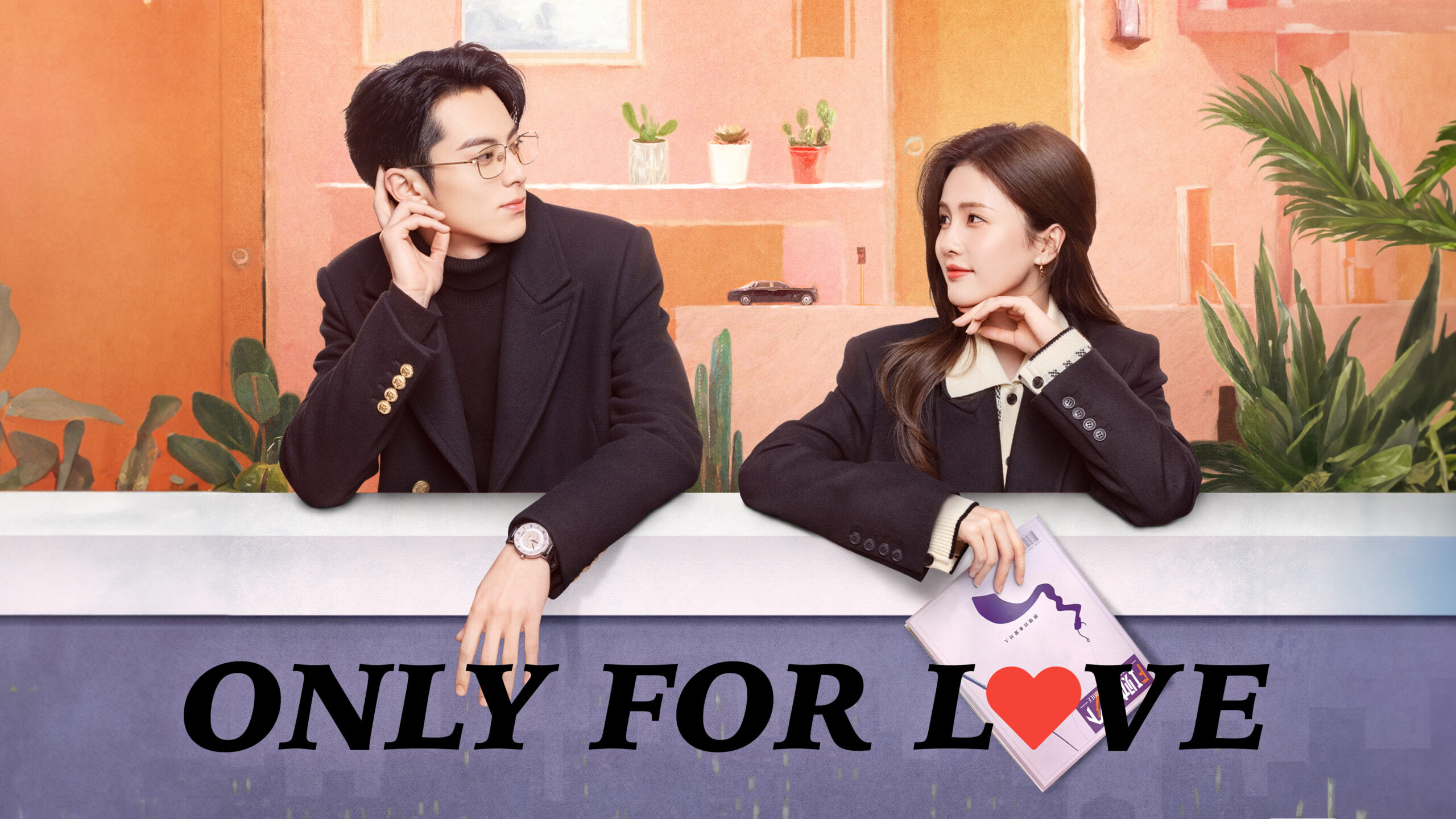 ‘Only for Love’ o drama chinês que encanta